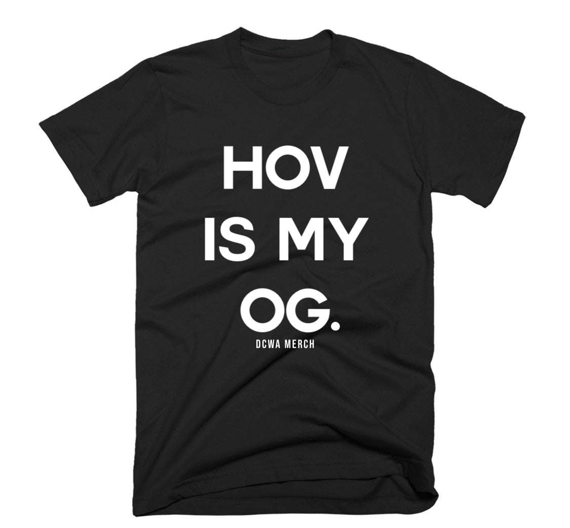 " HOV Is My OG " Homage Tee