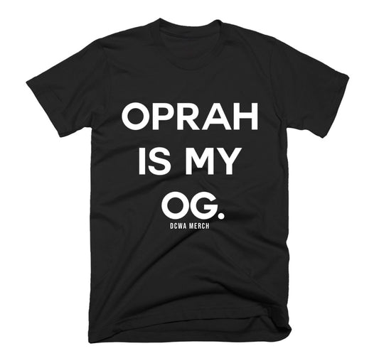 " Oprah Is My OG " Homage Tee