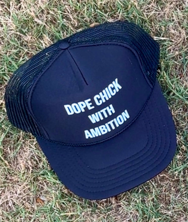 DCWA ( Dope Chick With Ambition ) Trucker Hat