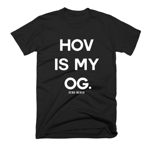 " HOV Is My OG " Homage Tee